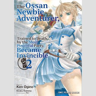 The Ossan Newbie Adventurer, Trained to Death by the Most Powerful Party, Became Invincible vol. 2