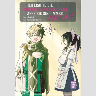 Ich crafte die krassesten Magie-Items, aber sie sind immer verflucht Bd. 8
