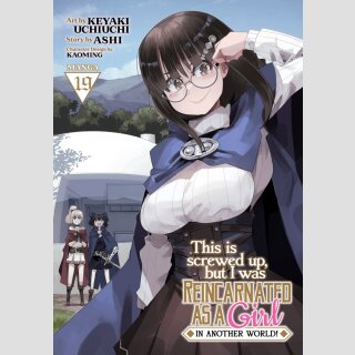 This Is Screwed up but I Was Reincarnated as a GIRL in Another World! vol. 19  (nur solange Vorrat reicht)