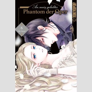 An mein geliebtes Phantom der Oper Bd. 6
