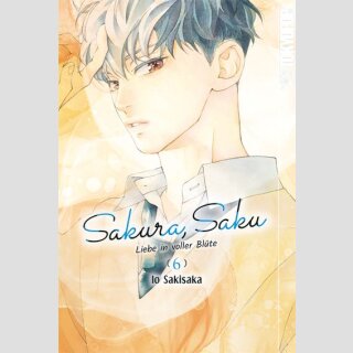 SAKURA, SAKU Liebe in voller Blüte Bd. 6