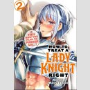 How to Treat a Lady Knight Right vol. 2