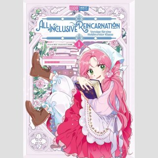 ALL INCLUSIVE REINCARNATION Vorzüge für eine Heldin erster Klasse Bd. 1