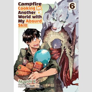 Campfire Cooking in Another World With My Absurd Skill vol. 6
