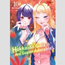 Hokkaido Gals Are Super Adorable! Bd. 10