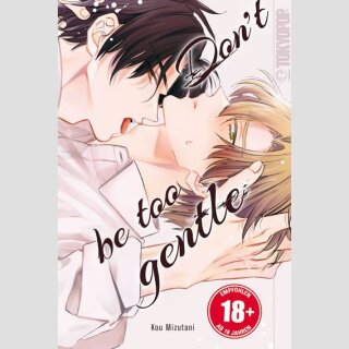 Dont be too gentle (Einzelband)