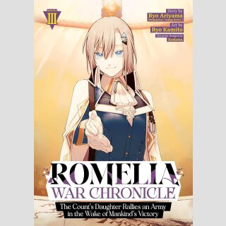ROEMLIA WAR CHRONICLE The Counts Daughter Rallies an Army in the Wake of Mankinds Victory vol. 3