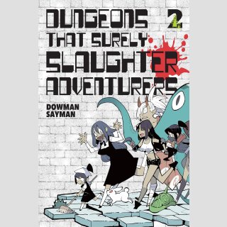 Dungeons That Surely Slaughter Adventurers vol. 2
