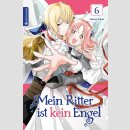 Mein Ritter ist kein Engel Bd. 6