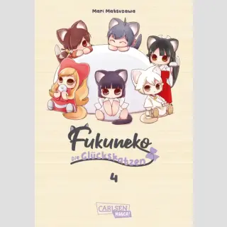 FUKUNEKO Die Glückskatzen Bd. 4 (Ende)