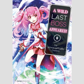 A Wild Last Boss Appeared! Bd. 6