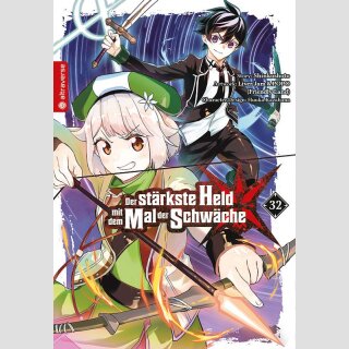 Der stärkste Held mit dem Mal der Schwäche Bd. 32