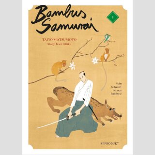 BAMBUS SAMURAI Sein Schwert ist aus Bambus! Bd. 1