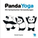 PANDA YOGA Mit fantastischen Verwandlungen [Hardcover]