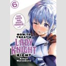 How to Treat a Lady Knight Right vol. 6