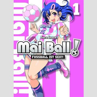 Mai Ball - Fussball ist sexy! Paket [Bd. 1-13] (Serie komplett)