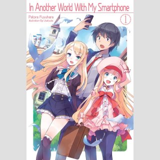 In Another World with my Smartphone vol. 1 [Light Novel]