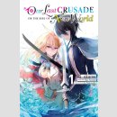 SALE!!!  Our Last Crusade of the Rise of a New World Paket [Bd. 1-4]