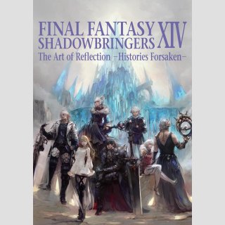 Final Fantasy XIV Shadowbringers: The Art of Reflection [Histories Forsaken]