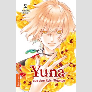 Yuna aus dem Reich Ryukyu Bd. 2