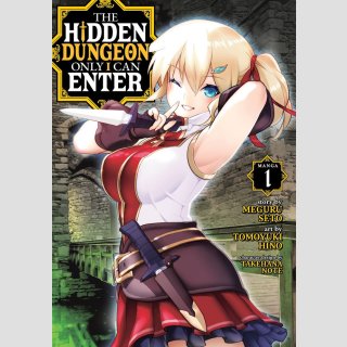 The Hidden Dungeon Only I Can Enter vol. 1 [Manga]