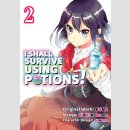 I Shall Survive Using Potions! vol. 2 [Manga]