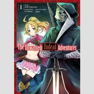 The Unwanted Undead Adventurer vol. 1 [Manga]