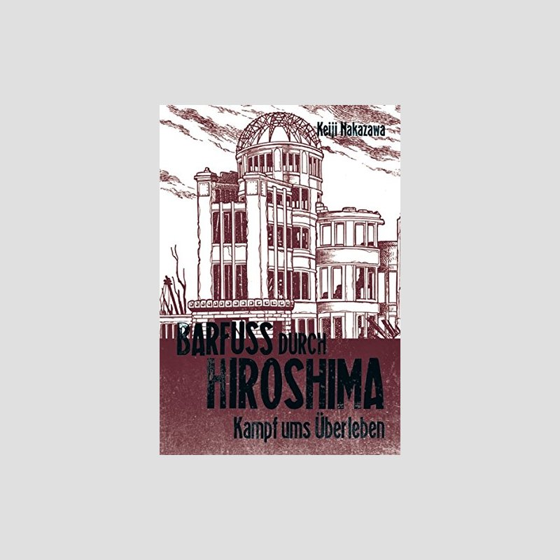 Barfuss durch Hiroshima Bd. 3 [Kampf