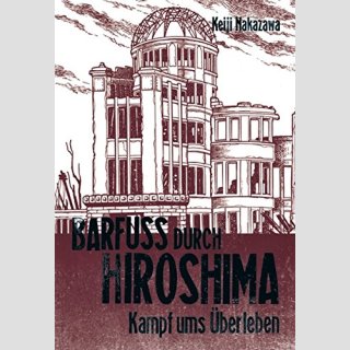 Barfuss durch Hiroshima Bd. 3 [Kampf ums Ueberleben]