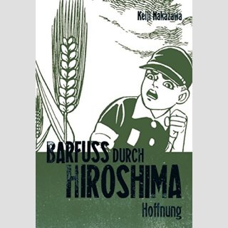 Barfuss durch Hiroshima Bd. 4 [Hoffnung] (Ende)