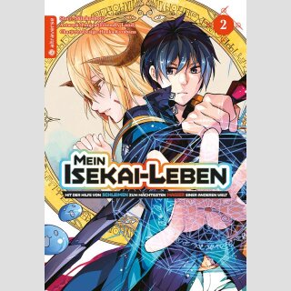 MEIN ISEKAI-LEBEN Mit der Hilfe von Schleimen zum mächtigsten Magier einer anderen Welt Bd. 2