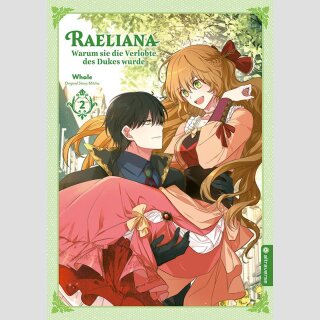 Raeliana: Warum sie die Verlobte des Dukes wurde Bd. 2 [Webtoon]