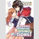 I Shall Survive Using Potions! vol. 6 [Manga]