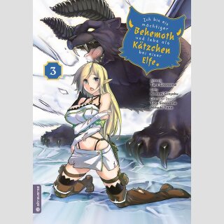 Ich bin ein mächtiger Behemoth und lebe als Kätzchen bei einer Elfe Bd. 3