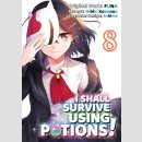 I Shall Survive Using Potions! vol. 8 [Manga]