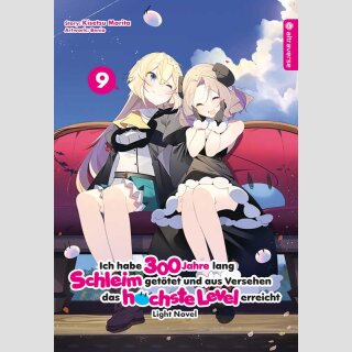 Ich habe 300 Jahre lang Schleim getötet und aus Versehen das höchste Level erreicht Bd. 9 [Light Novel]