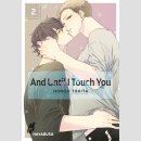 And Until I Touch you Bd. 2