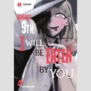 August 9th, I will be eaten by you Bd. 2