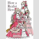 How a Realist Hero Rebuilt the Kingdom Omnibus 4 [Manga]