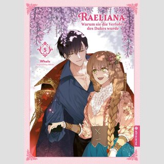 Raeliana: Warum sie die Verlobte des Dukes wurde Bd. 5 [Webtoon]