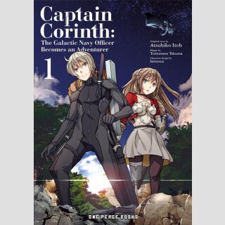 Captain Corinth The Galactic Navy Officer Becomes an Adventurer vol. 1
