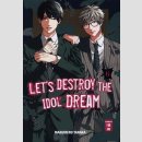 Lets destroy the Idol Dream Bd. 6