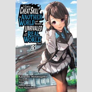 I Got a Cheat Skill in Another World and Became Unrivaled in The Real World, Too vol. 3
