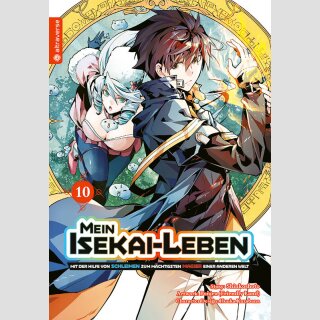 MEIN ISEKAI-LEBEN Mit der Hilfe von Schleimen zum mächtigsten Magier einer anderen Welt Bd. 10