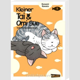Kleiner Tai & Omi Sue - Süsse Katzenabenteuer Bd. 5