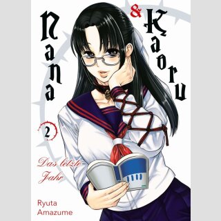 NANA & KAORU Das letzte Jahr Bd. 2